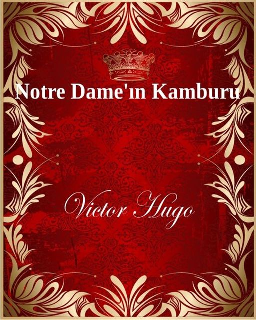 Notre Dame'ın Kamburu, Victor Hugo