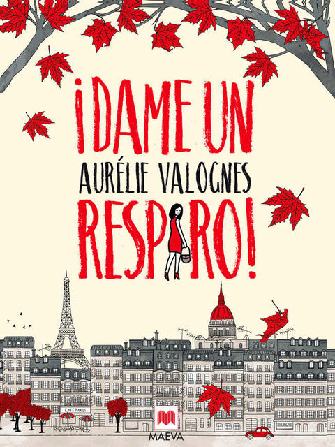Dame un respiro! (Grandes Novelas) (Spanish Edition), Aurélie Valognes