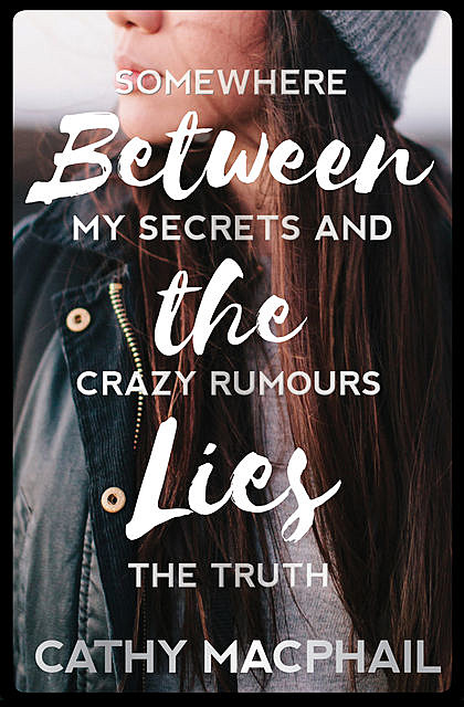 Between the Lies, Cathy MacPhail
