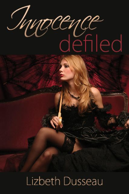 Innocence Defiled, Lizbeth Dusseau