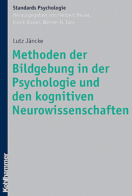 Methoden der Bildgebung in der Psychologie und den kognitiven Neurowissenschaften, Lutz Jäncke