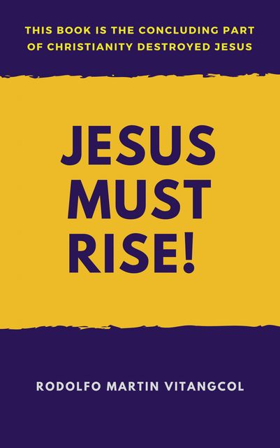 Jesus Must Rise, Rodolfo Martin Vitangcol