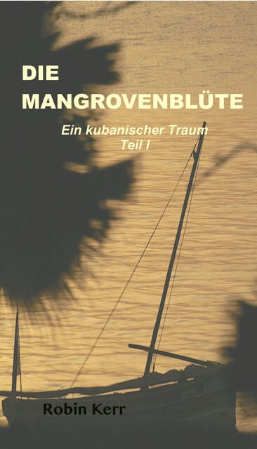Die Mangrovenblüte, Robin Kerr
