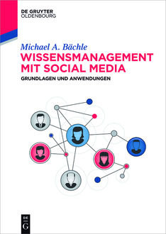 Wissensmanagement mit Social Media, Michael Bächle