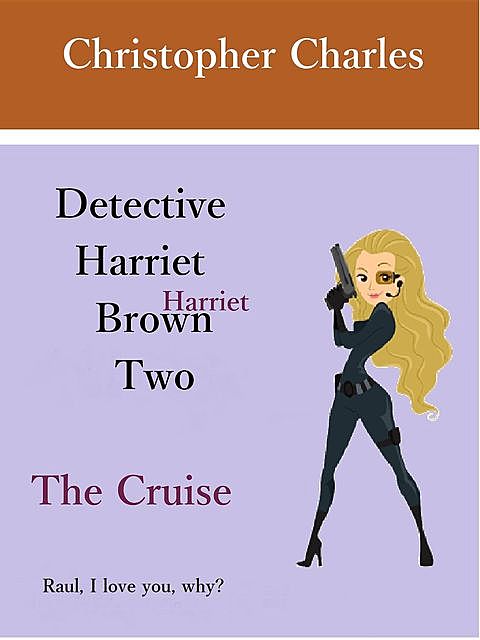 Detective Harriet Brown Two, Christopher Charles