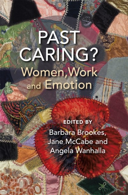 Past Caring, amp, Angela Wanhalla, Barbara Brookes, Jane McCabe