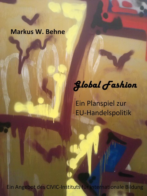 SimEUPol (14plus) “Global Fashion”, Markus W. Behne