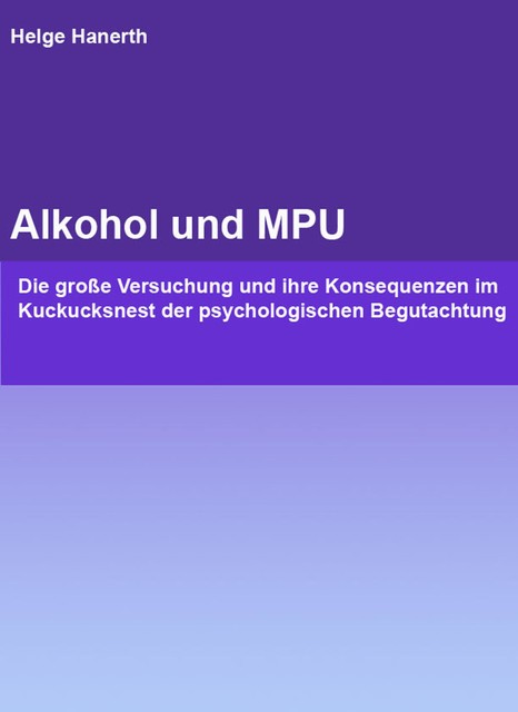 Alkohol und MPU, Helge Hanerth