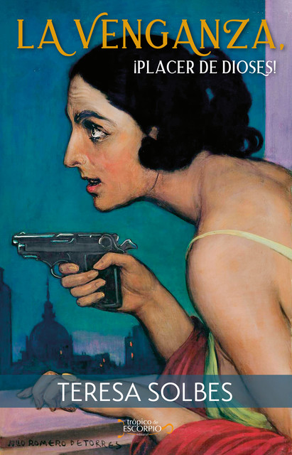 La venganza, placer de los dioses, Teresa Solbes