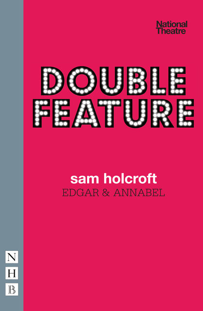 Edgar & Annabel (NHB Modern Plays), Sam Holcroft