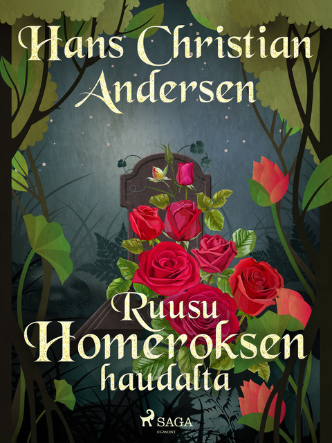 Ruusu Homeroksen haudalta, H.C. Andersen