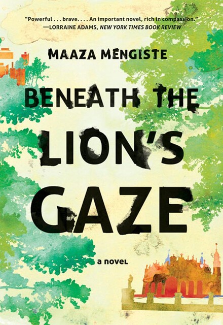 Beneath the Lion's Gaze, Maaza Mengiste