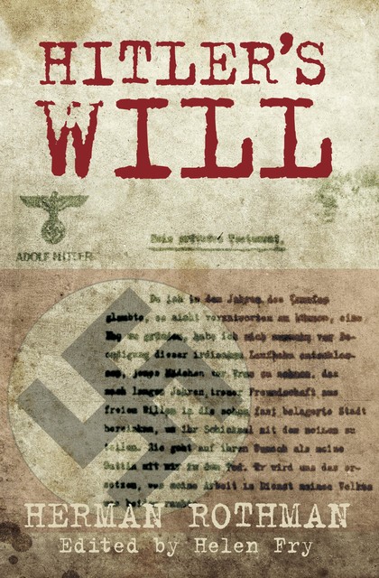 Hitler's Will, Helen Fry, Herman Rothman