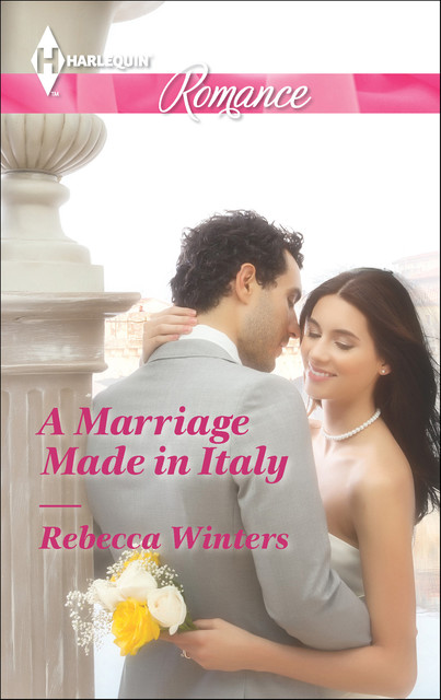 A Marriage Made in Italy, Rebecca Winters