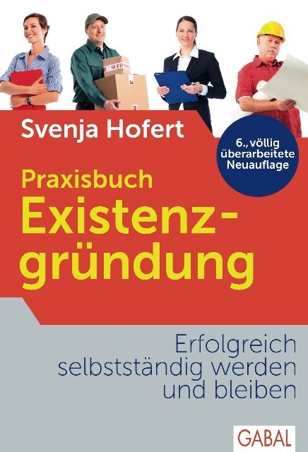 Praxisbuch Existenzgründung, Svenja Hofert