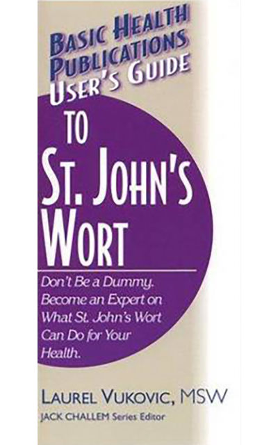 User's Guide to St. John's Wort, Laurel Vukovic