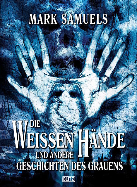 Phantastische Storys 05: Die Weissen Hände, Mark Samuels