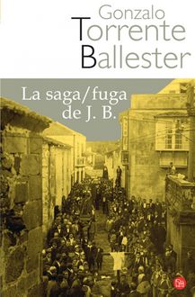 La Saga-Fuga De J. B, Gonzalo Torrente Ballester