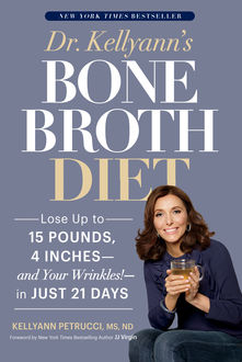 Dr. Kellyann's Bone Broth Diet, Kellyann Petrucci