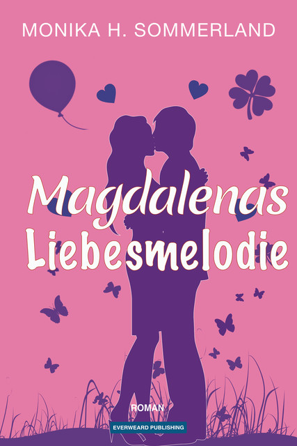 Magdalenas Liebesmelodie, Monika H. Sommerland