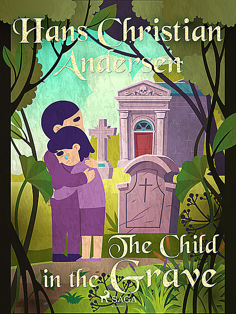 The Child in the Grave, Hans Christian Andersen