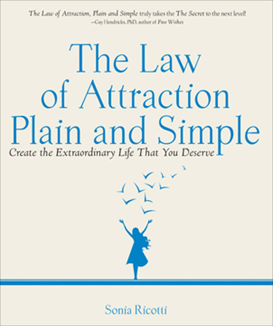 The Law of Attraction, Plain and Simple, Sonia Ricotti