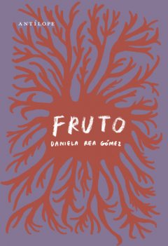 Fruto, Daniela Rea Gómez