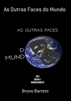 As Outras Faces Do Mundo, Bruno Barreto