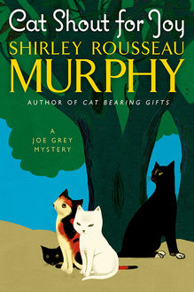 Cat Shout for Joy, Shirley Rousseau Murphy