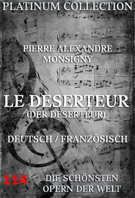 Le Deserteur (Der Deserteur), Michel-Jean Sedaine, Pierre Alexandre Monsigny