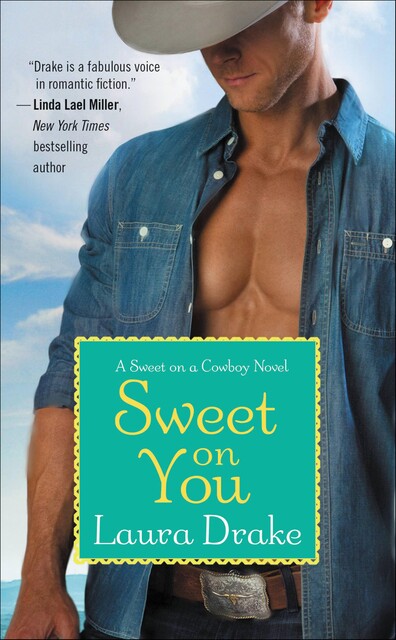 Sweet on You, Laura Drake