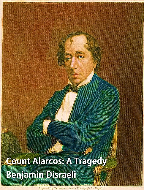 Count Alarcos, Benjamin Disraeli