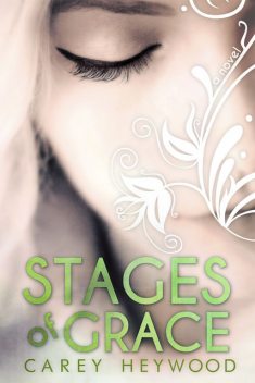Stages of Grace, Carey Heywood