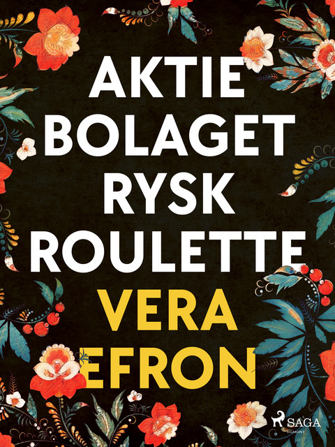 Aktiebolaget Rysk Roulette, Vera Efron