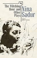 The Witching Hour and Other Plays by Nina Sadur, Nina Sadur