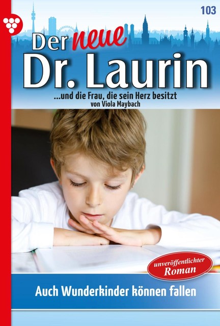 Der neue Dr. Laurin 103 – Arztroman, Viola Maybach