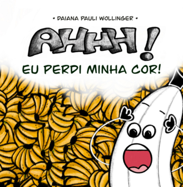 Ahhh! Eu Perdi Minha Cor, Daiana Pauli Wollinger