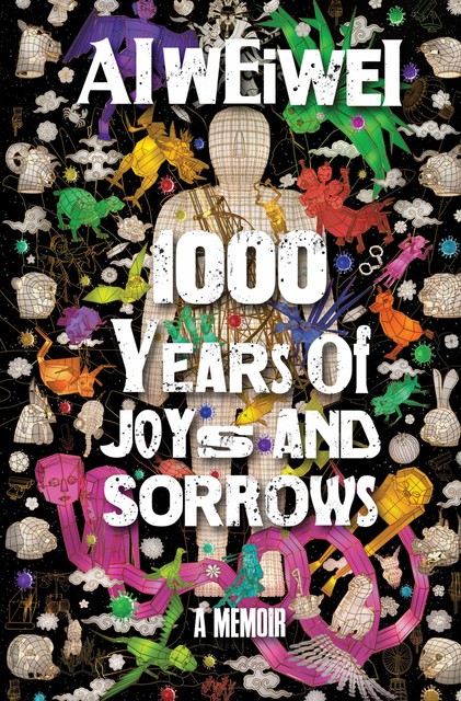 1000 Years of Joys and Sorrows, Ai Weiwei, Allan H. Barr