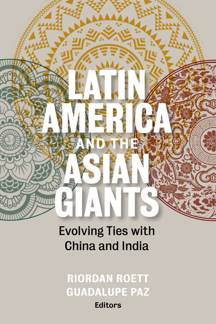 Latin America and the Asian Giants, Riordan Roett, Guadalupe Paz
