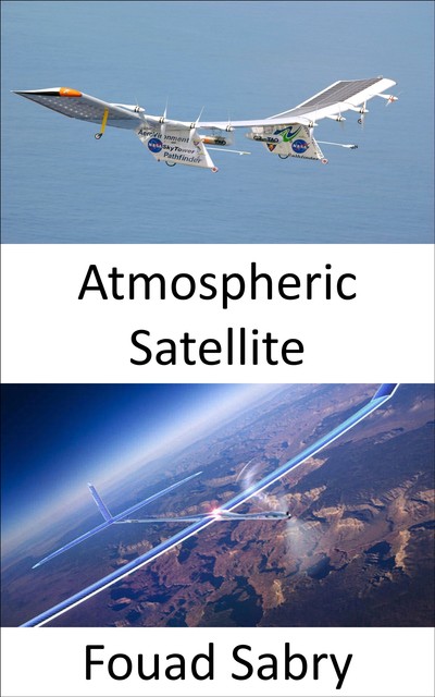 Atmospheric Satellite, Fouad Sabry