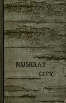 Muskrat City, Henry Abbott