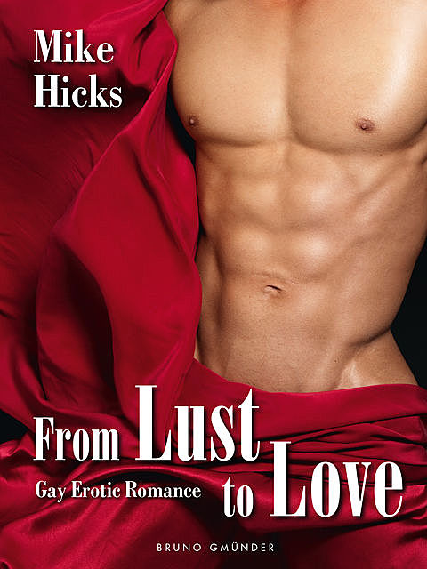 From Lust to Love, Mike Hicks
