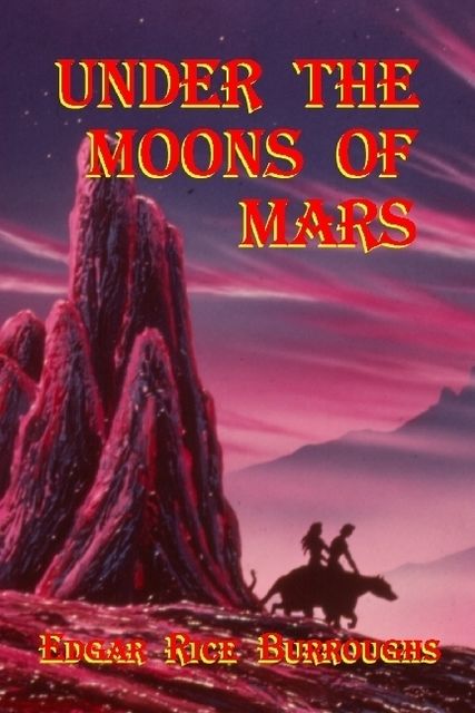 Under the Moons of Mars, Edgar Rice Burroughs