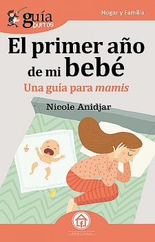 GuíaBurros: El primer año de mi bebe, Nicole Anidjar