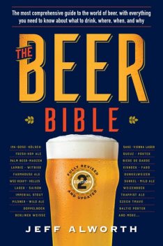 The Beer Bible, 2nd Edition, Jeff Alworth
