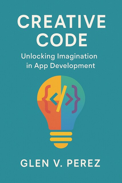 Creative Code, Glen V. Perez