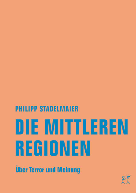 Die mittleren Regionen, Philipp Stadelmaier