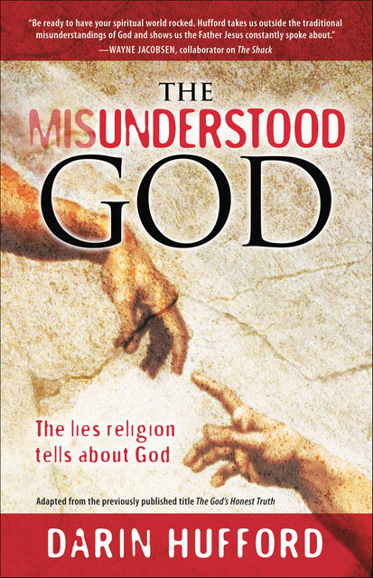 Misunderstood God, Darin Hufford