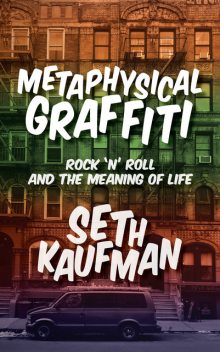 Metaphysical Graffiti, Seth Kaufman