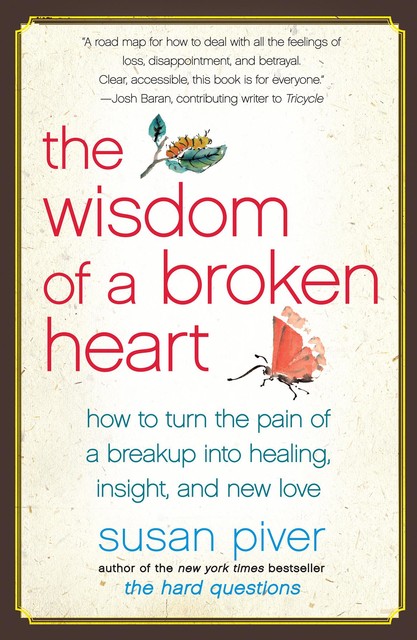 The Wisdom of a Broken Heart, Susan Piver